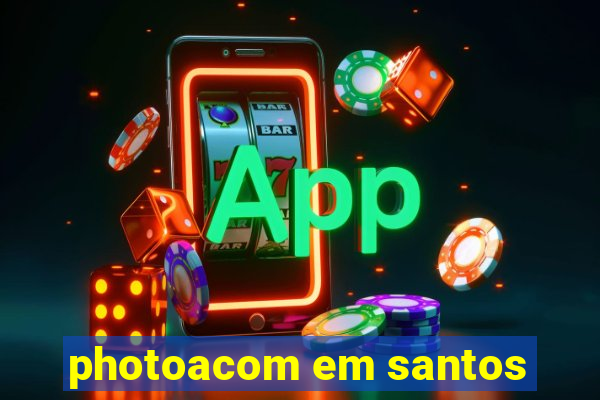 photoacom em santos