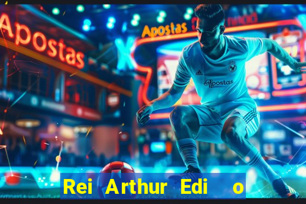 Rei Arthur Edi  o Ouro rei arthur (2004 onde assistir) rei arthur