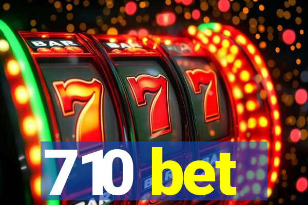 710 bet