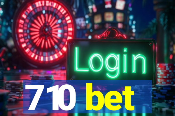 710 bet