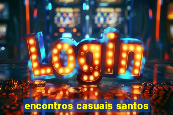 encontros casuais santos