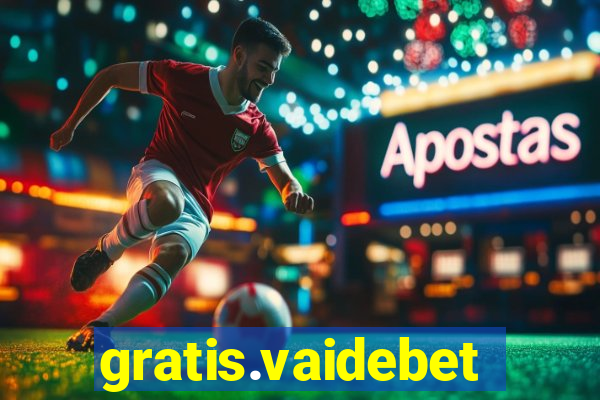 gratis.vaidebet