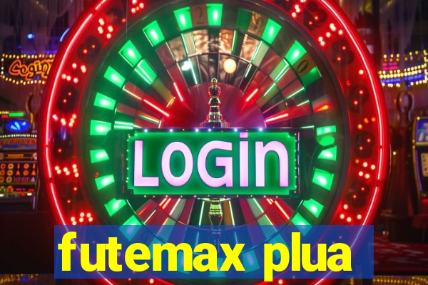 futemax plua