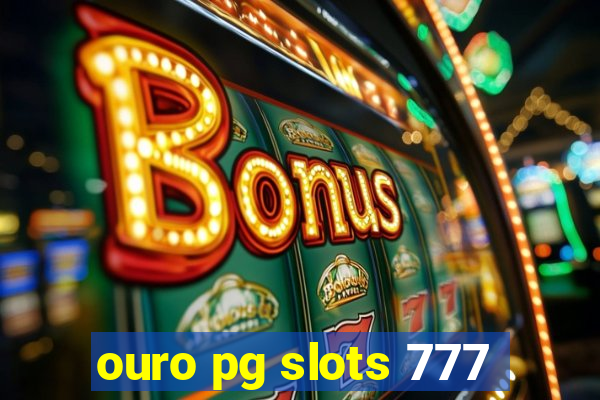 ouro pg slots 777