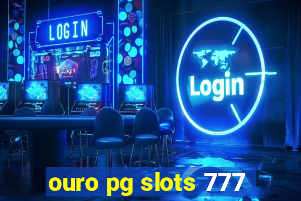 ouro pg slots 777