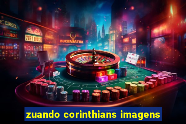 zuando corinthians imagens