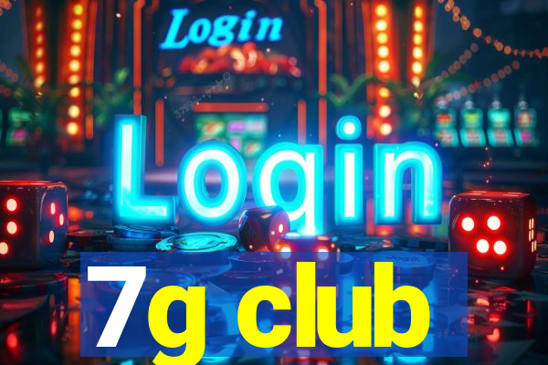 7g club