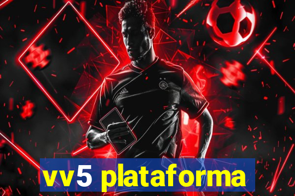 vv5 plataforma