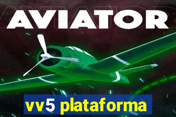 vv5 plataforma