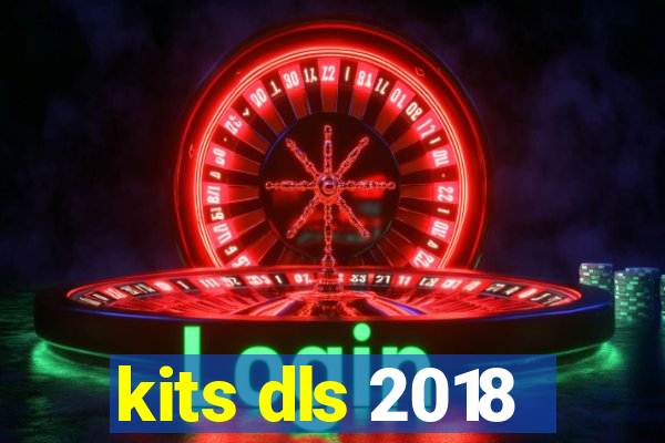kits dls 2018