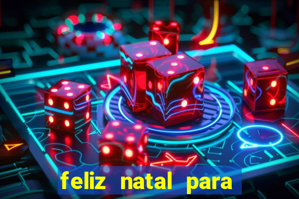 feliz natal para imprimir e recortar