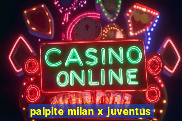 palpite milan x juventus
