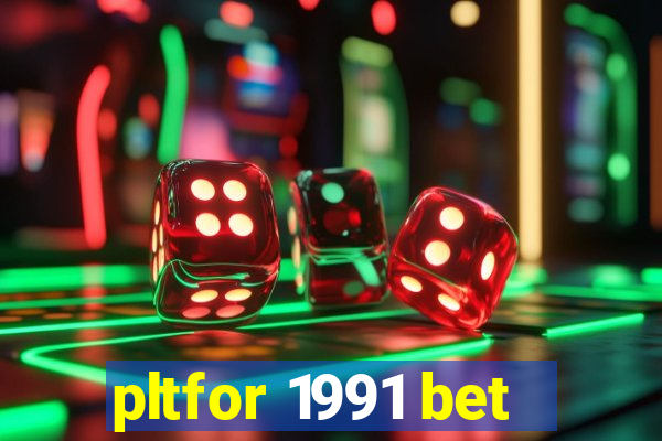 pltfor 1991 bet