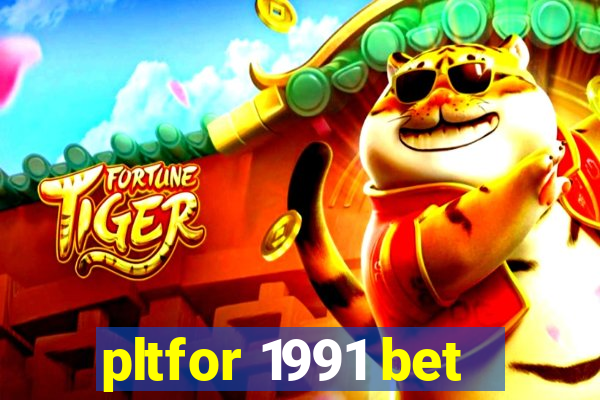 pltfor 1991 bet