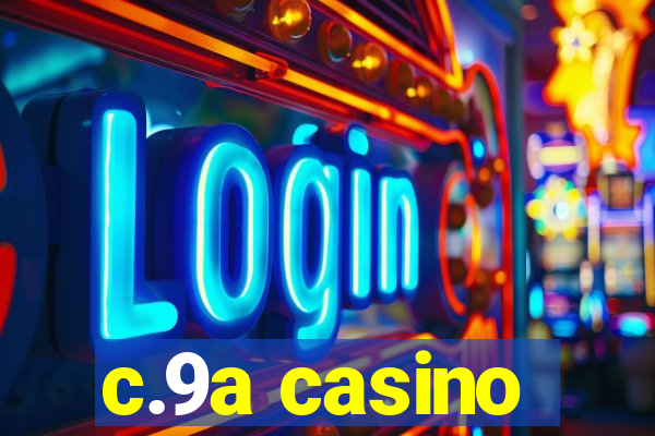 c.9a casino