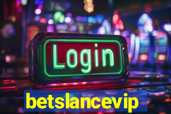 betslancevip