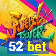 52 bet