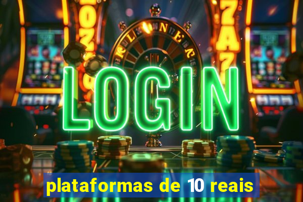 plataformas de 10 reais