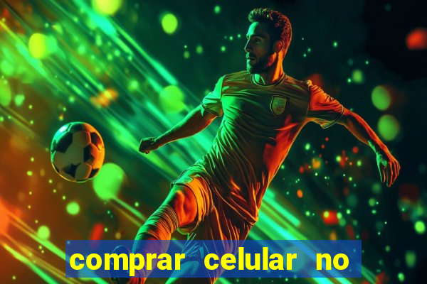 comprar celular no boleto parcelado