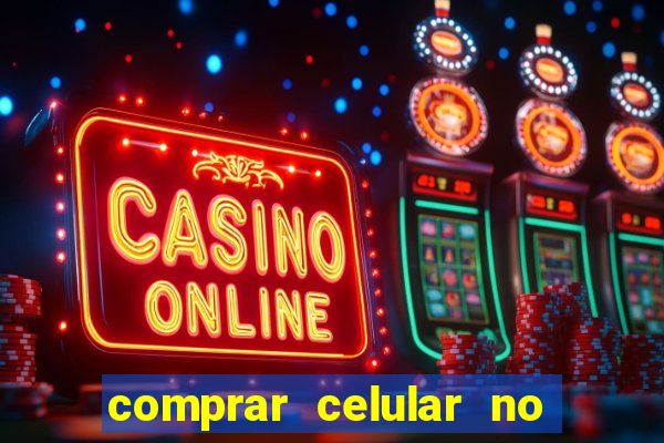 comprar celular no boleto parcelado