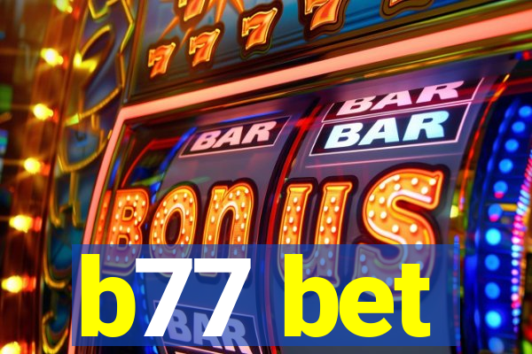 b77 bet