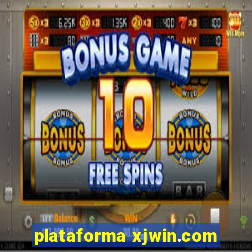 plataforma xjwin.com
