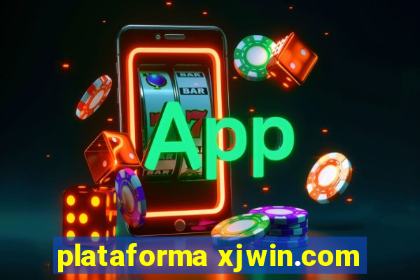 plataforma xjwin.com