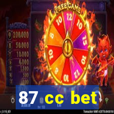 87 cc bet