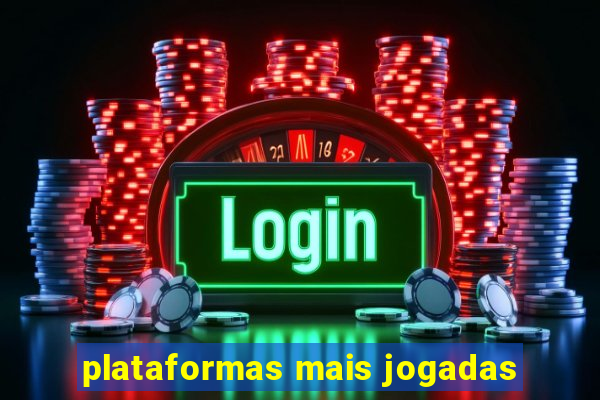 plataformas mais jogadas