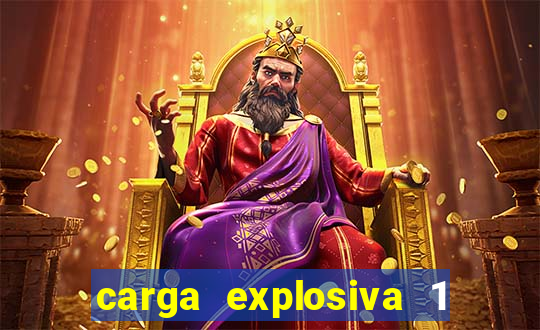 carga explosiva 1 filme completo dublado topflix