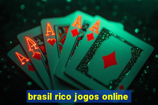 brasil rico jogos online