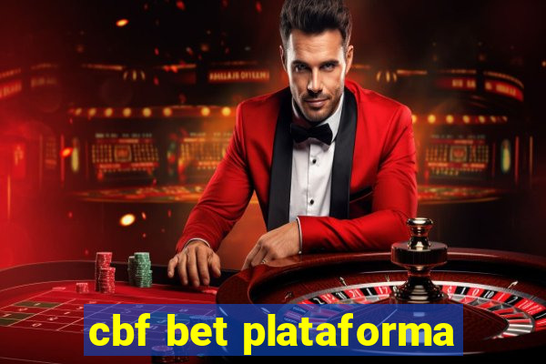 cbf bet plataforma