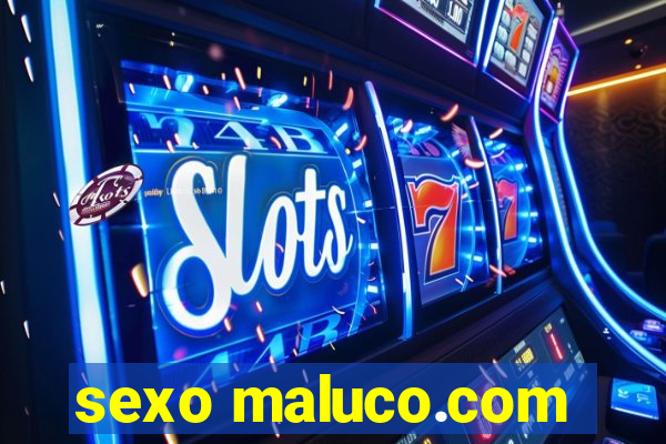 sexo maluco.com