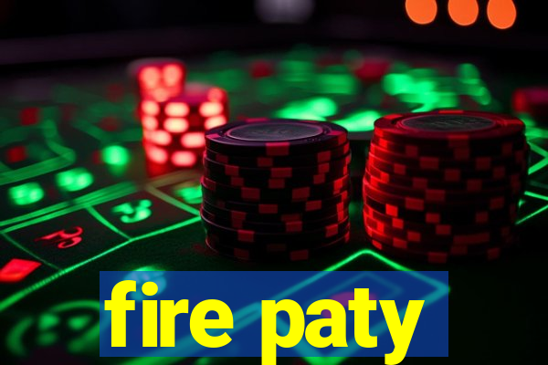 fire paty