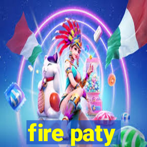 fire paty