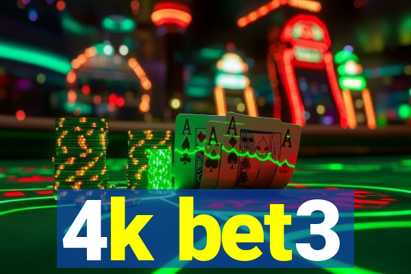 4k bet3