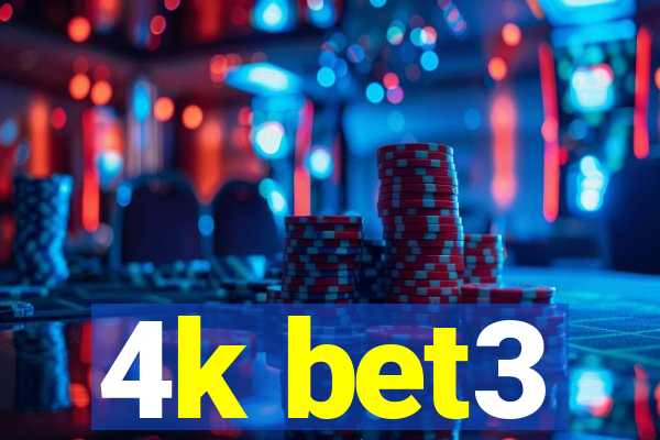 4k bet3