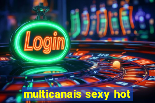 multicanais sexy hot