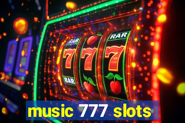 music 777 slots