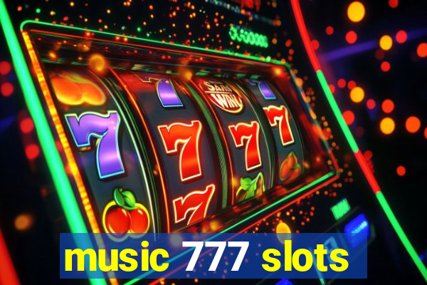 music 777 slots