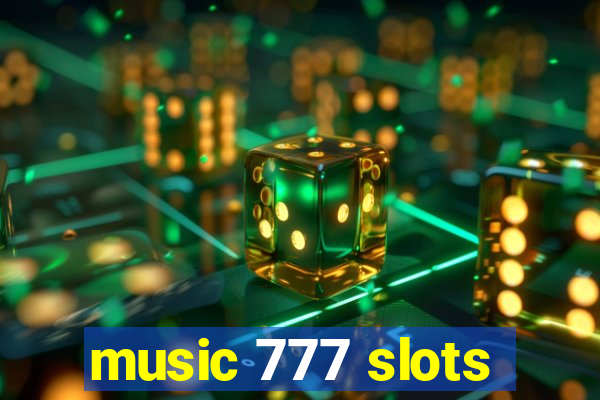 music 777 slots