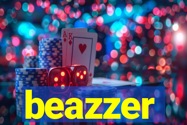 beazzer