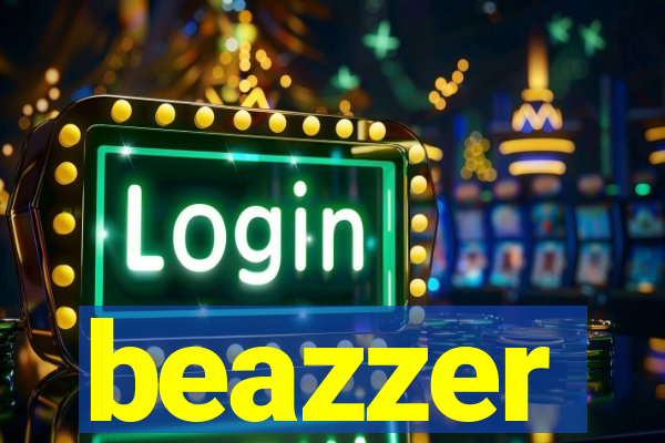 beazzer