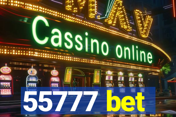 55777 bet