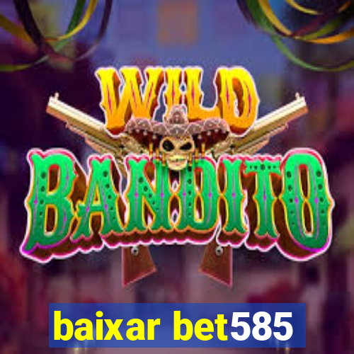 baixar bet585