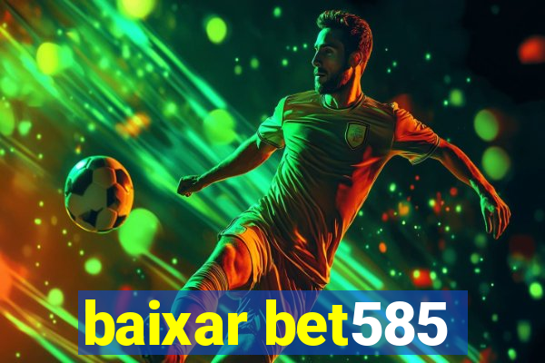 baixar bet585