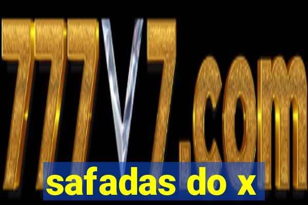 safadas do x