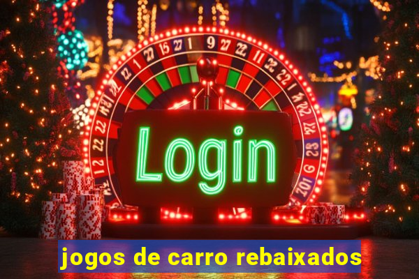 jogos de carro rebaixados