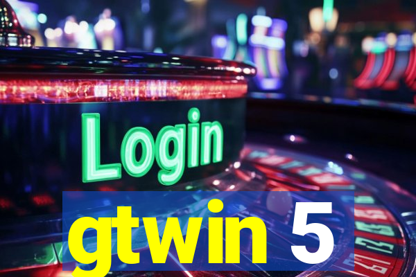 gtwin 5