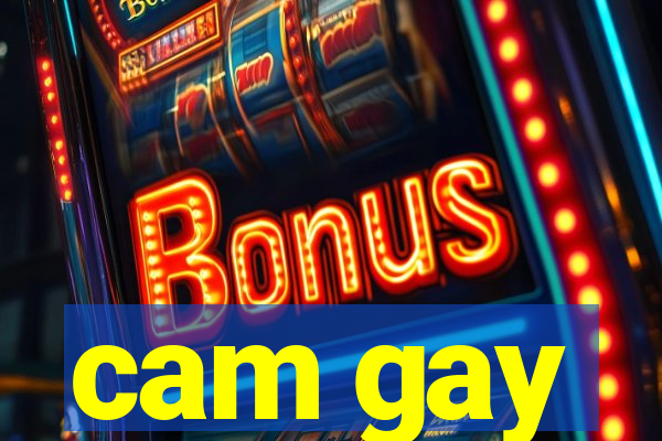 cam gay